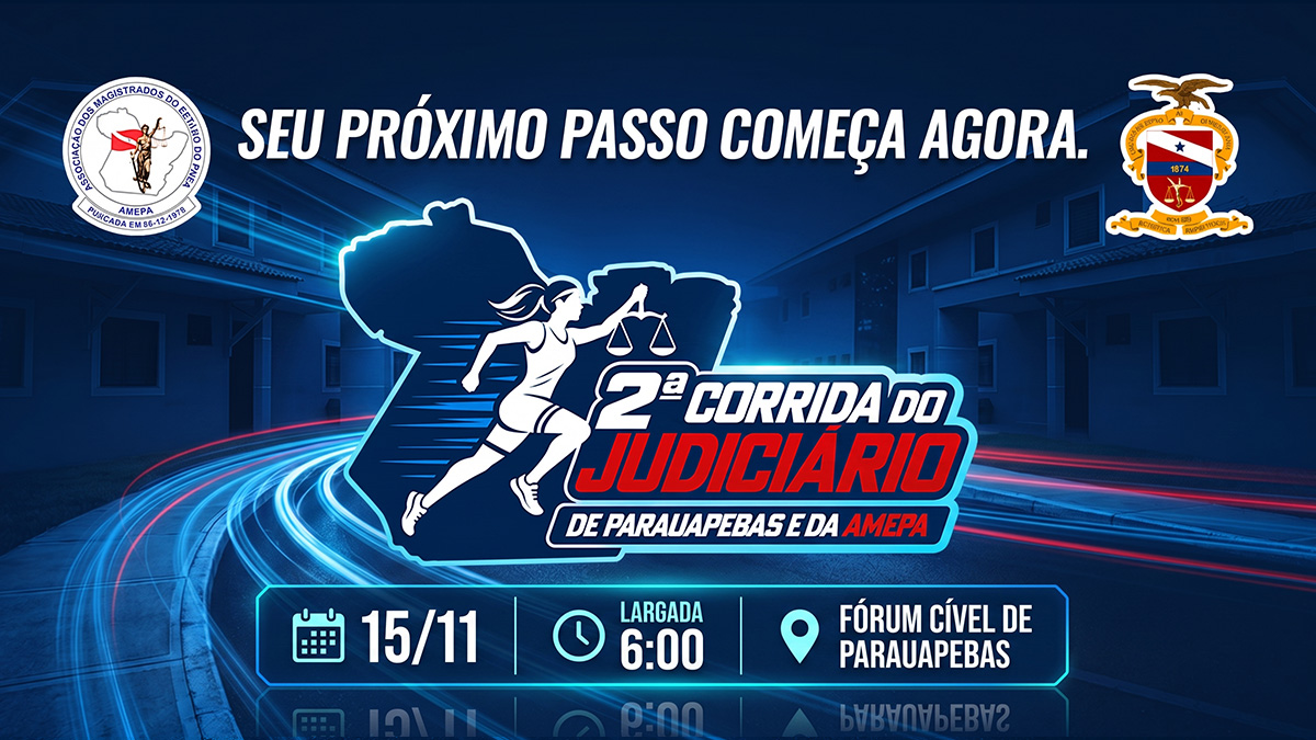 2ª Corrida do Judiciário de Parauapebas e da AMEPA, 15 de novembro, largada às 6h no Fórum da Justiça de Parauapebas
